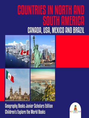 cover image of Countries in North and South America --Canada, USA, Mexico and Brazil--Geography Books Junior Scholars Edition--Children's Explore the World Books